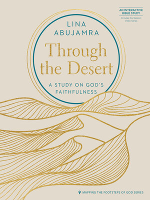 cover image of Through the Desert--Includes Six-Session Video Series